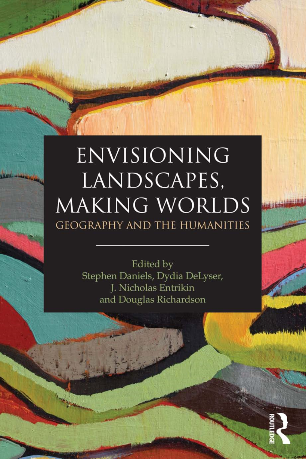 Envisioning Landscapes, Making Worlds