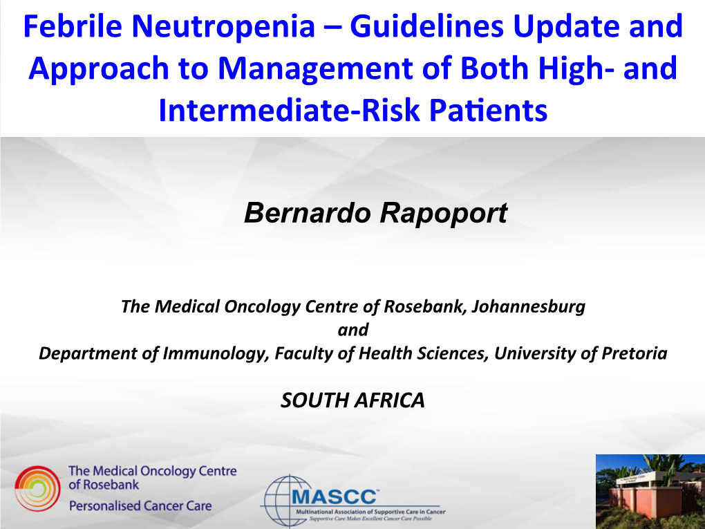 Febrile Neutropenia – Guidelines Update and Approach to Management of Both High- and Intermediate-Risk Pa�Ents