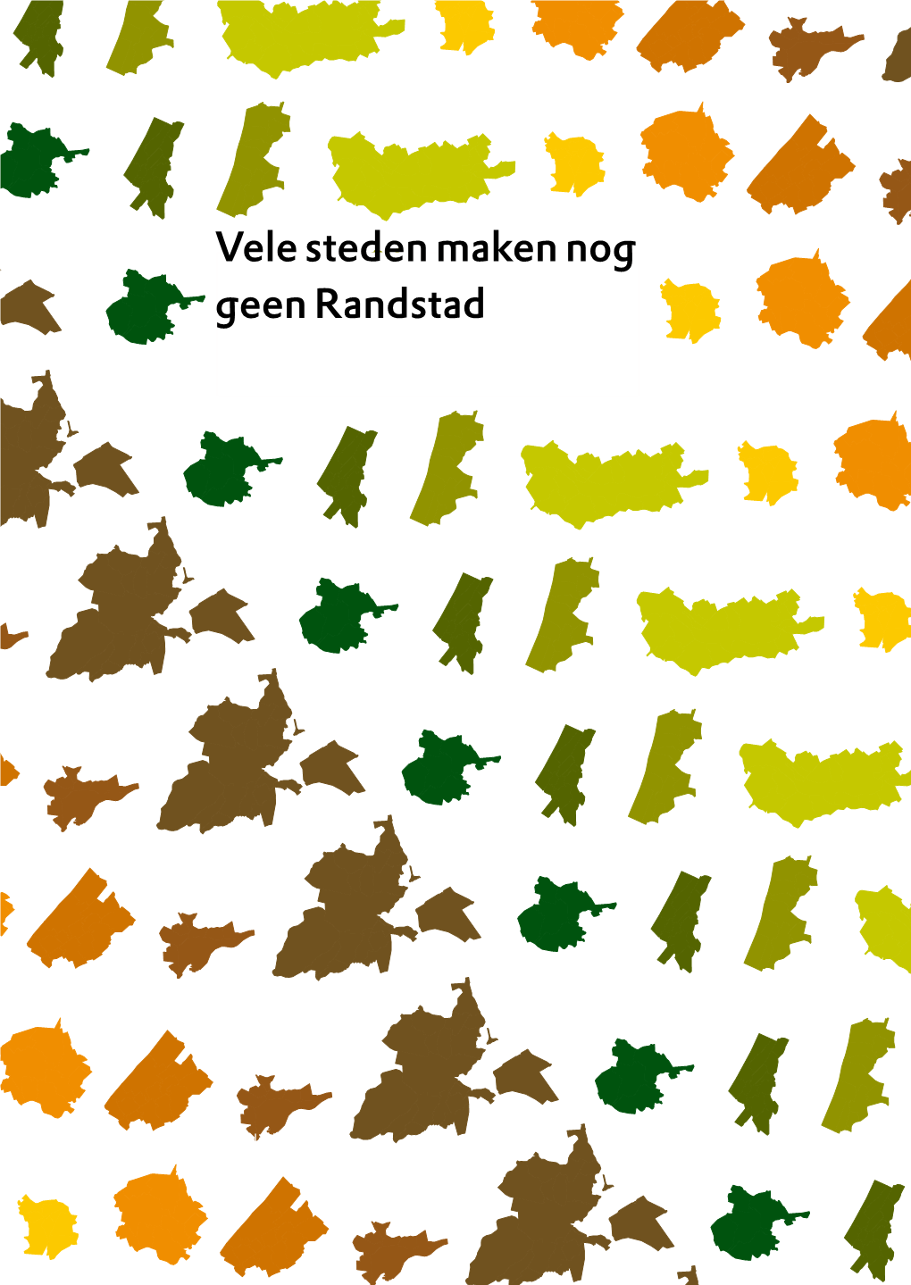 Veel Steden Maken Nog Geen Randstad