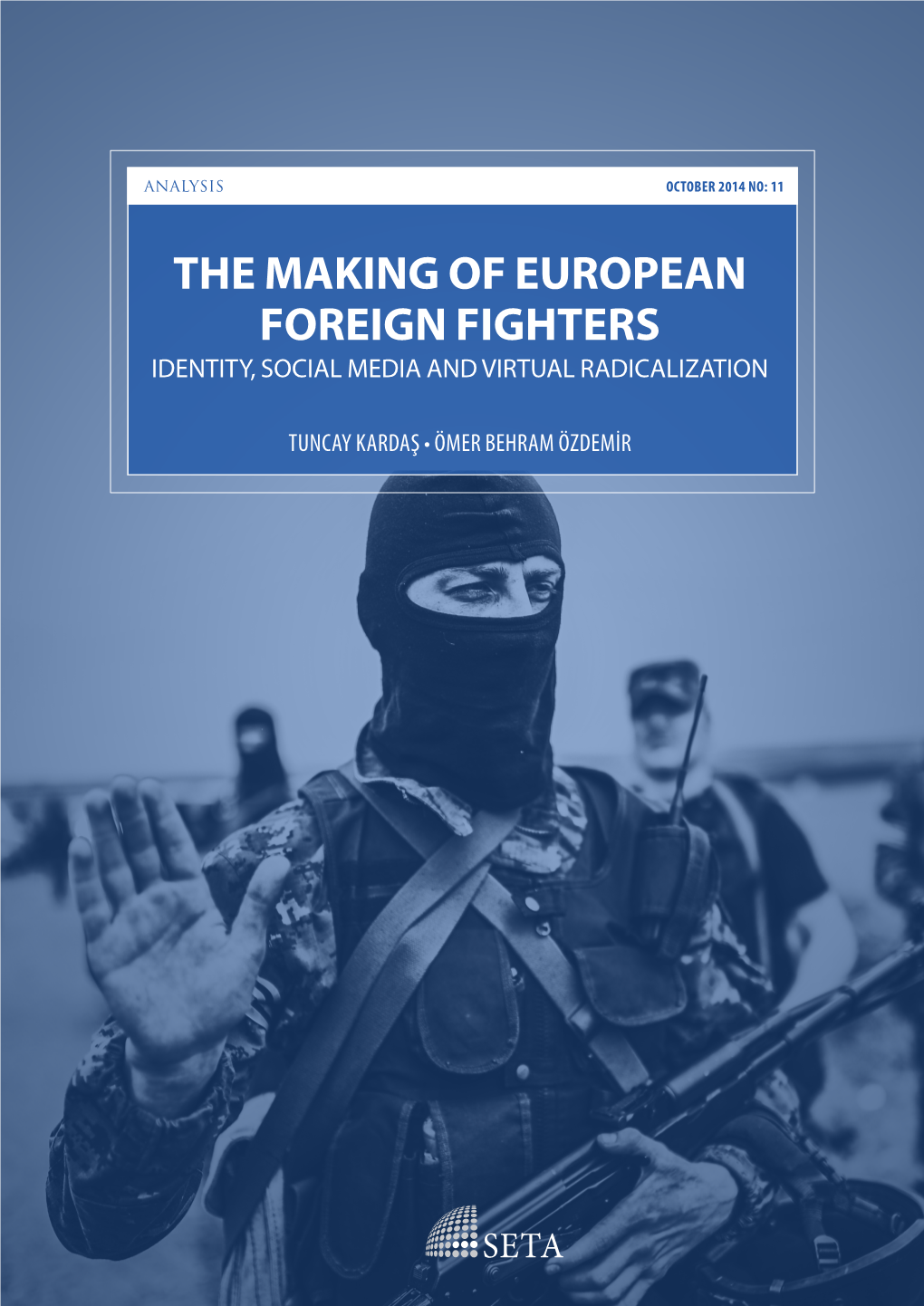 The Making of European Foreign Fighters Identity, Social Media and Virtual Radicalization