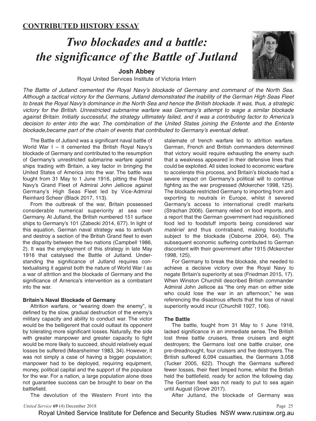 Two Blockades and a Battle: the Significance of the Battle of Jutland Josh Abbey Royal United Services Institute of Victoria Intern