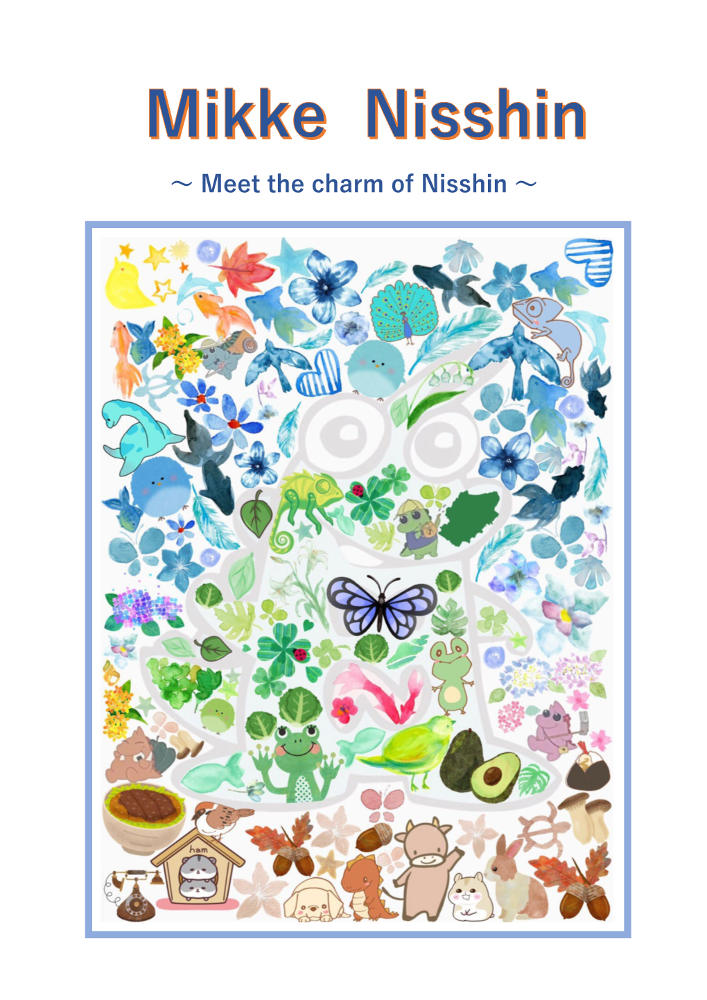 ～ Meet the Charm of Nisshin ～