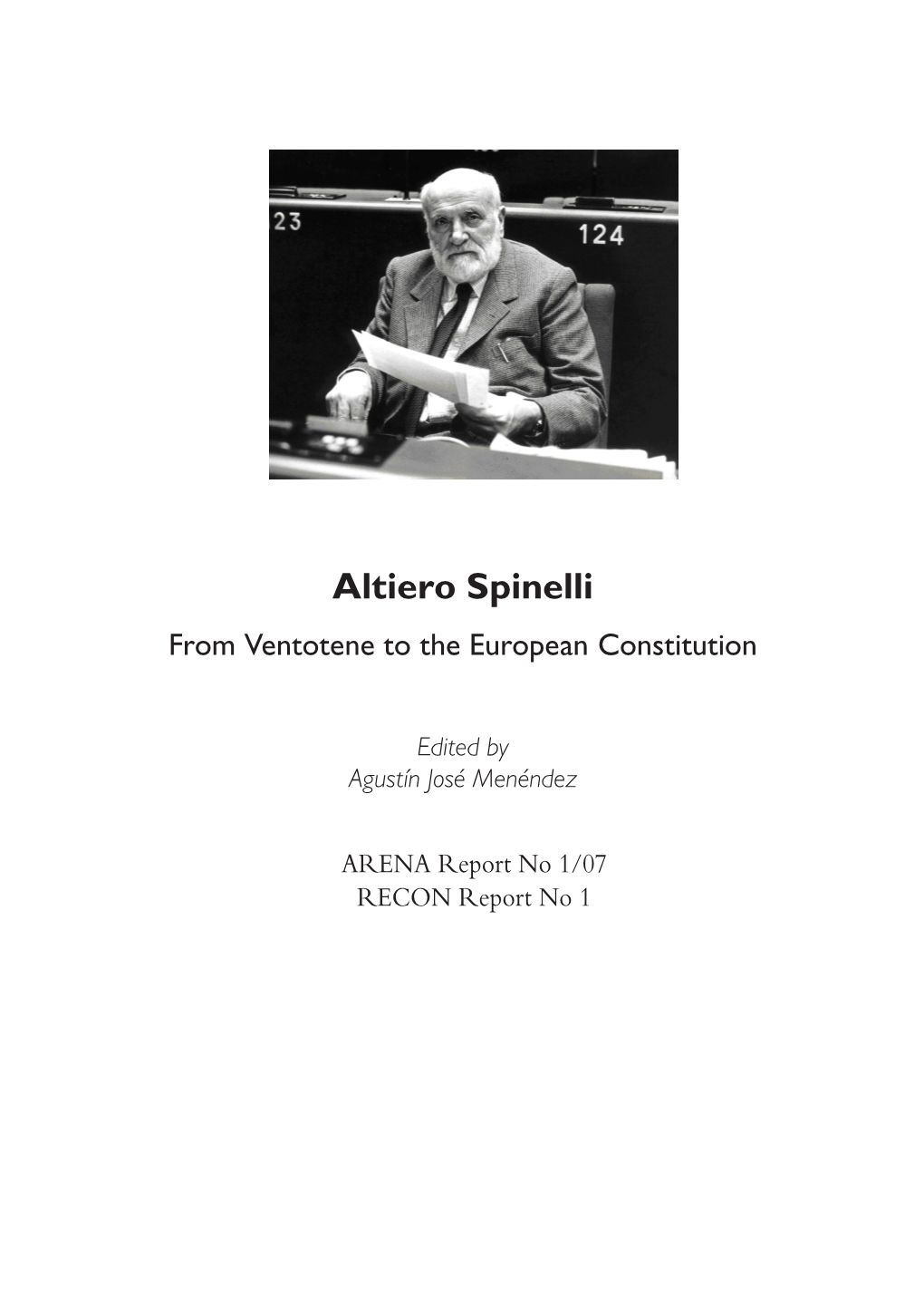 Altiero Spinelli from Ventotene to the European Constitution