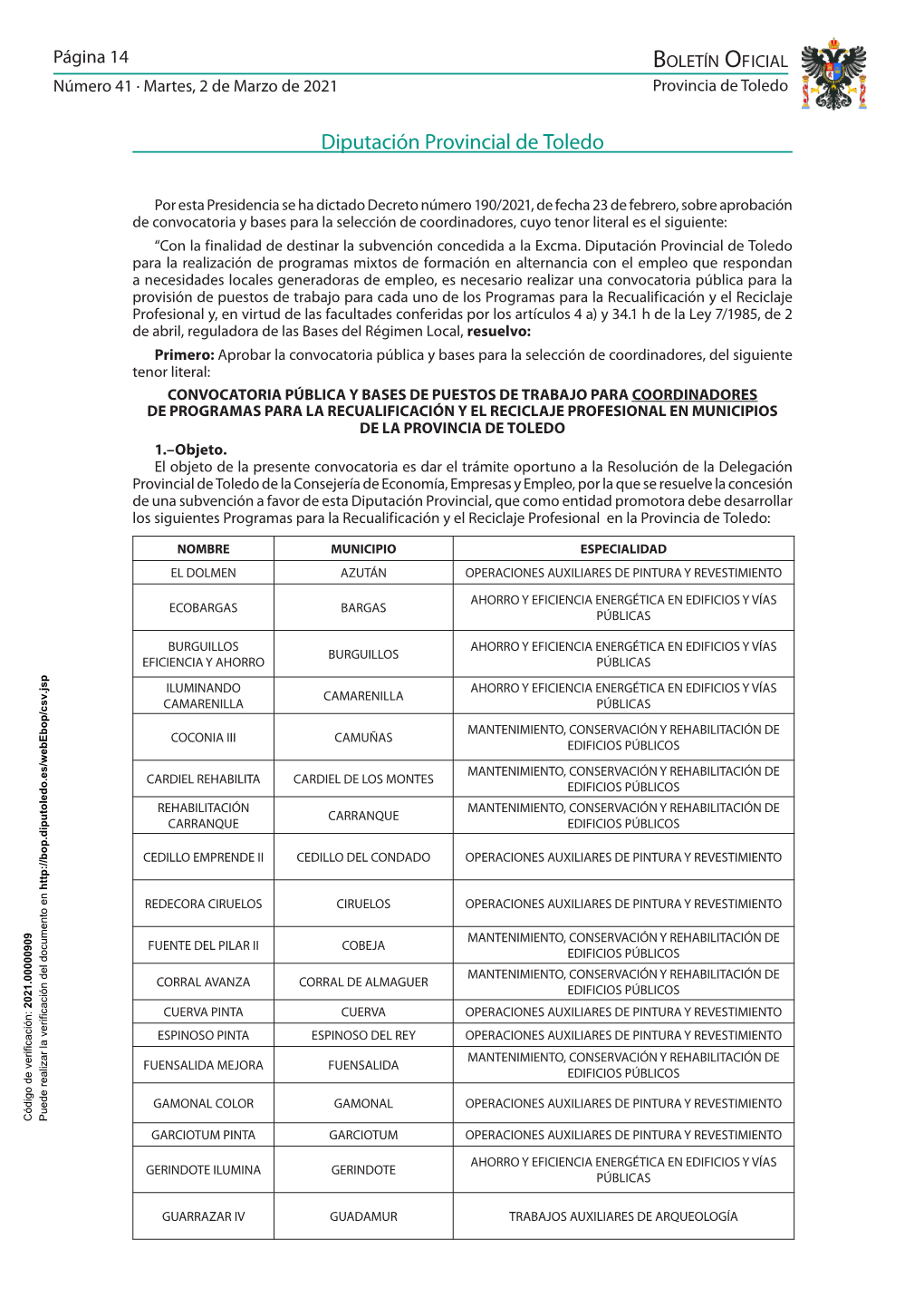 Coordinadores, Cuyo Tenor Literal Es El Siguiente: “Con La Finalidad De Destinar La Subvención Concedida a La Excma