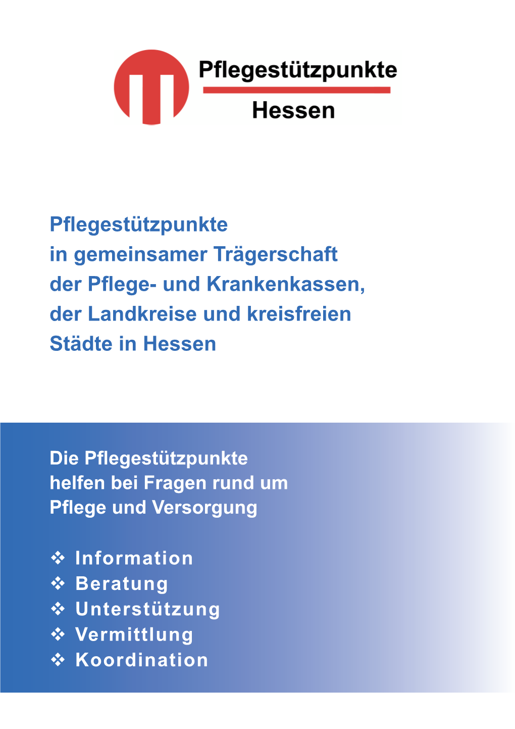 Pflegestützpunkte in Gemeinsamer Trägerschaft Der Pflege- Und Krankenkassen, Der Landkreise Und Kreisfreien Städte in Hessen