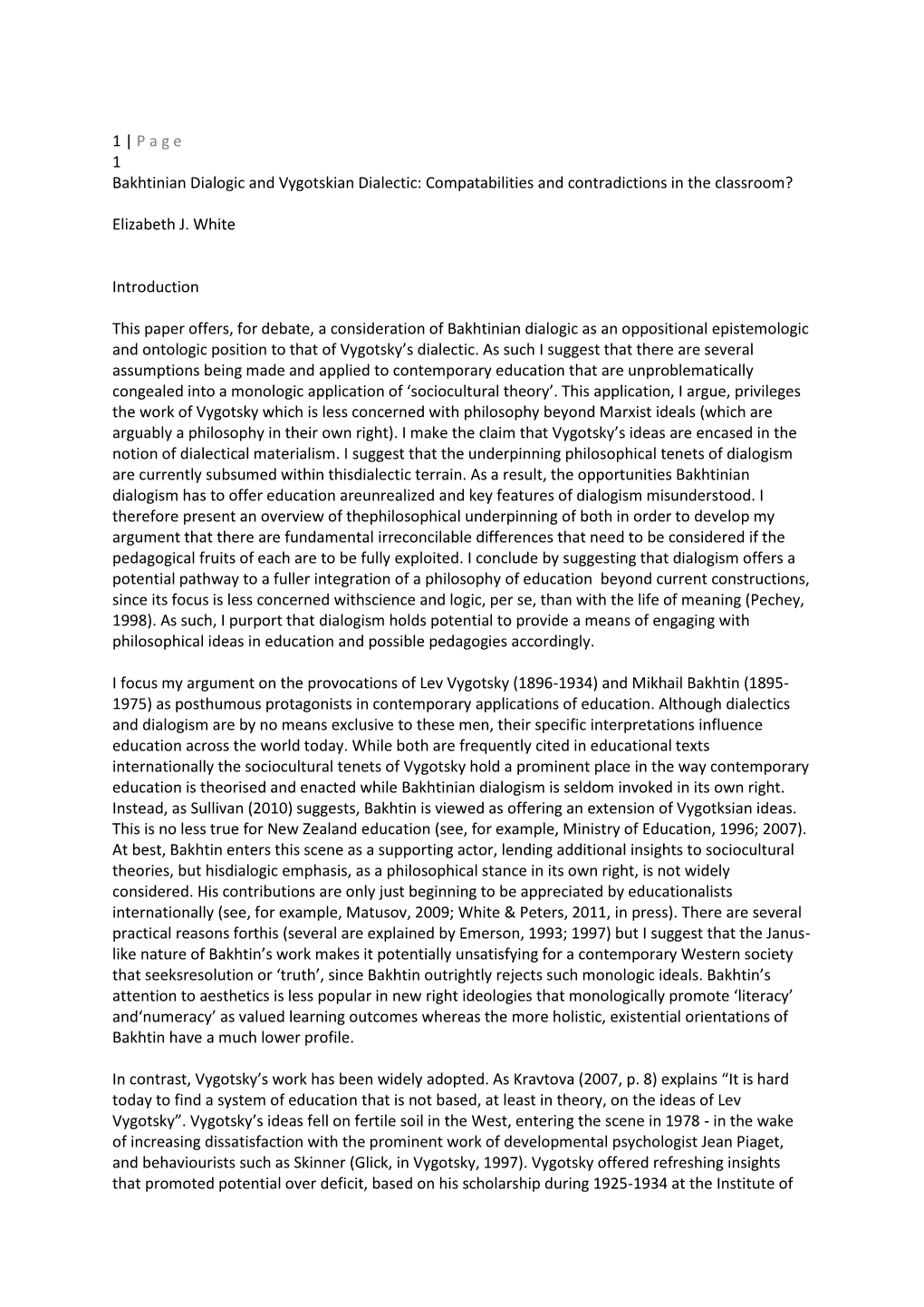 1 | P a G E 1 Bakhtinian Dialogic and Vygotskian Dialectic: Compatabilities and Contradictions in the Classroom?