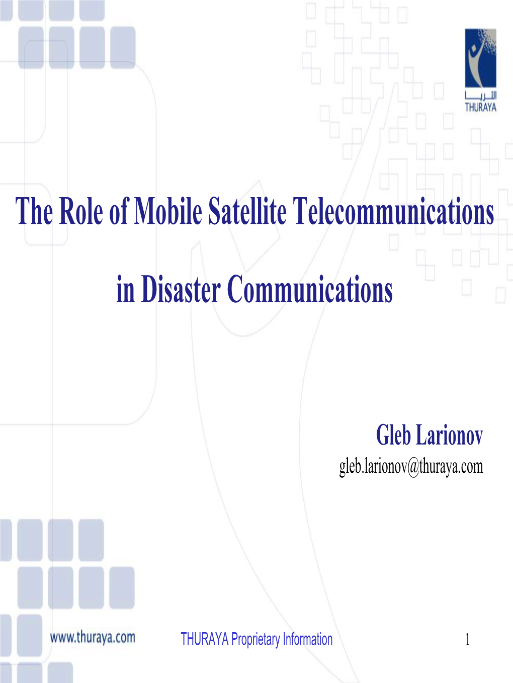 The Role of Mobile Satellite Telecommunications in Disaster Communications