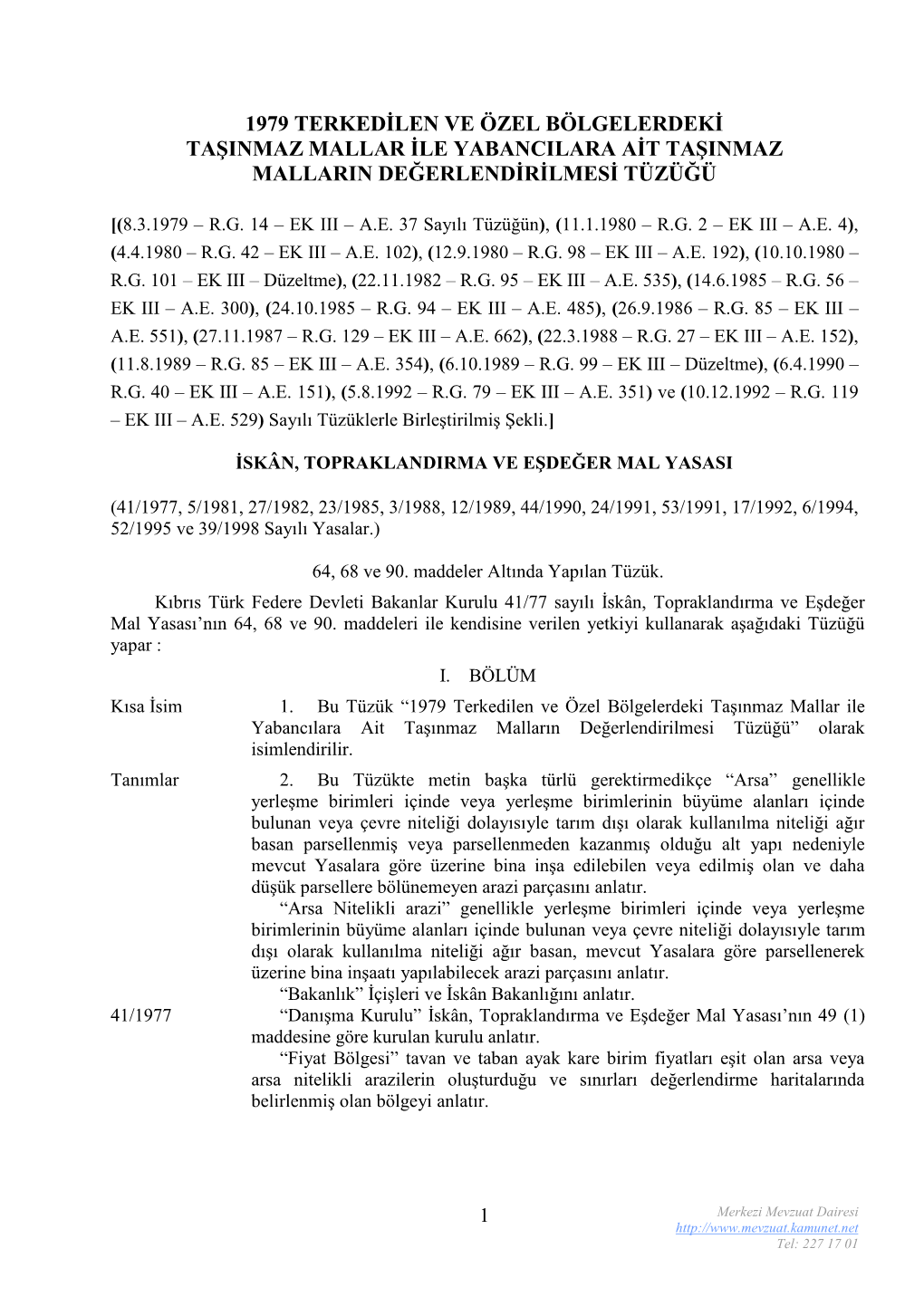 1979 Terkedilen Ve Özel Bölgelerdeki Taşinmaz Mallar Ile Yabancilara Ait Taşinmaz Mallarin Değerlendirilmesi Tüzüğü