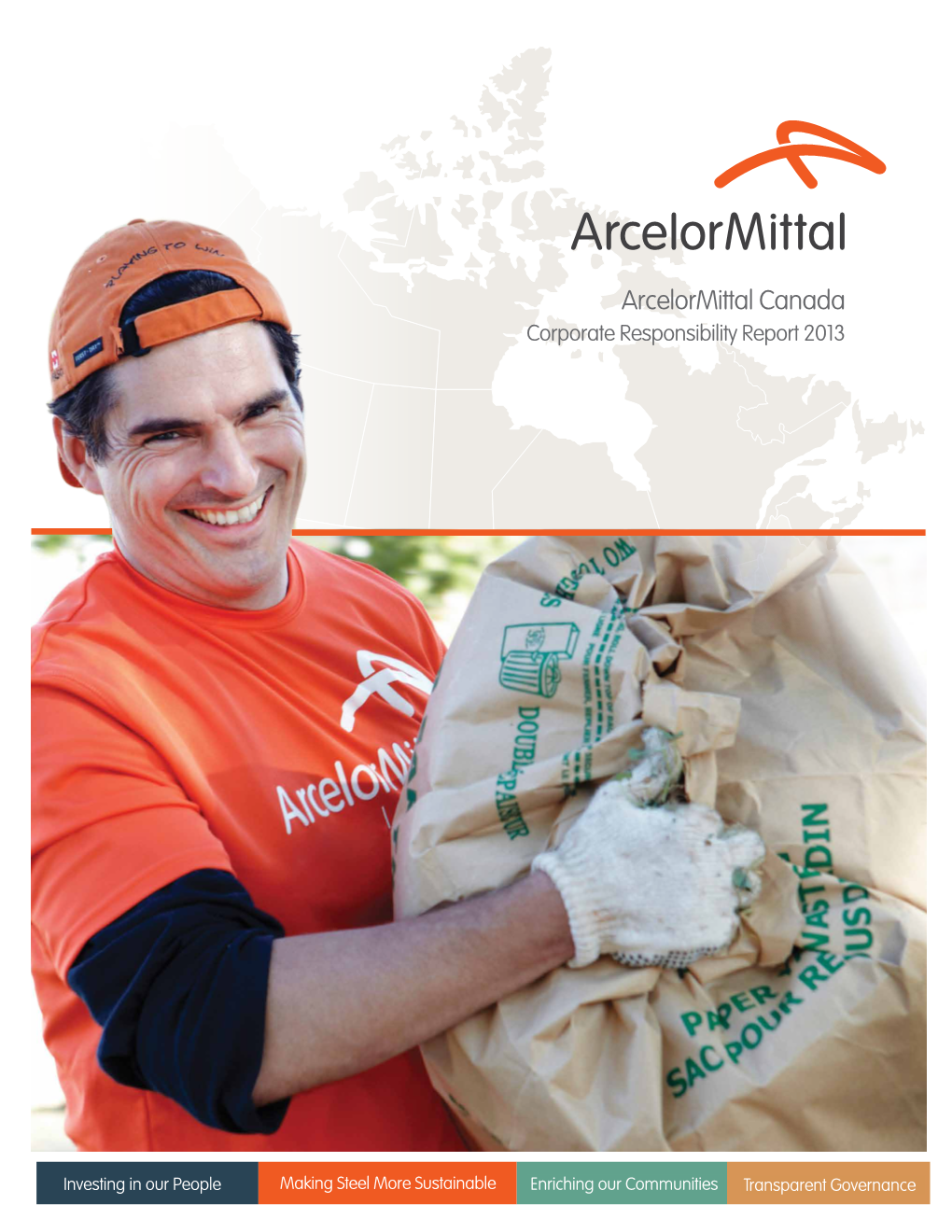 Arcelormittal Canada Corporate Responsibility Report 2013