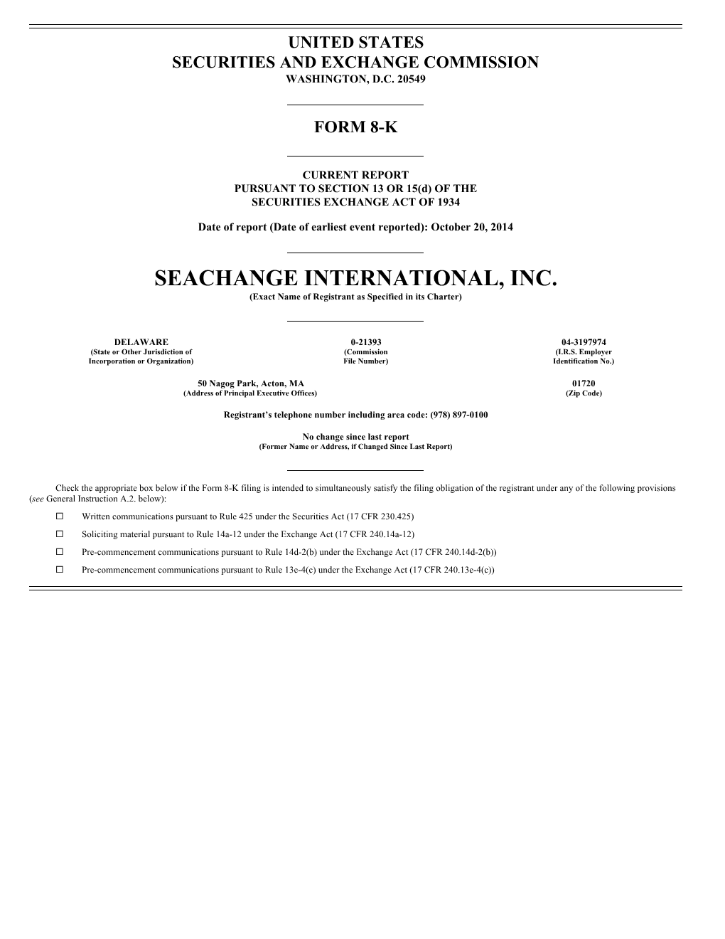 SEACHANGE INTERNATIONAL, INC. (Exact Name of Registrant As Specified in Its Charter)