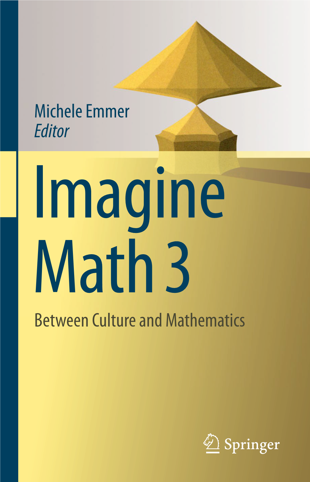 Michele Emmer Editor Between Culture and Mathematics