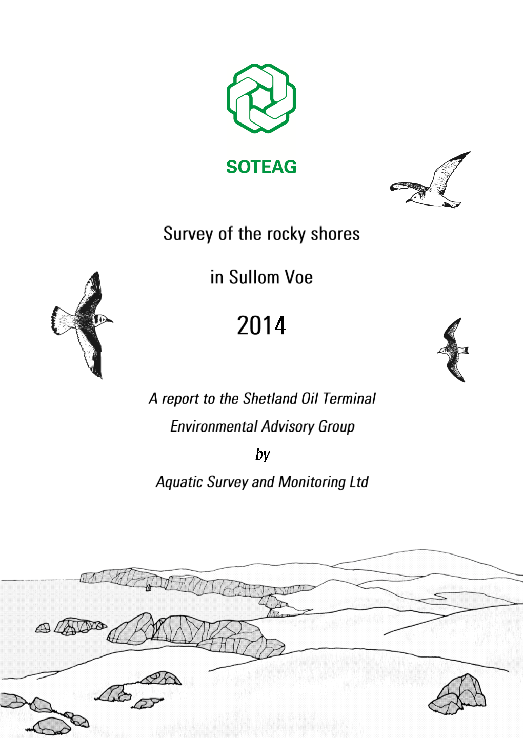 Survey of the Rocky Shores in the Region of Sullom Voe, Shetland, July / August 2014
