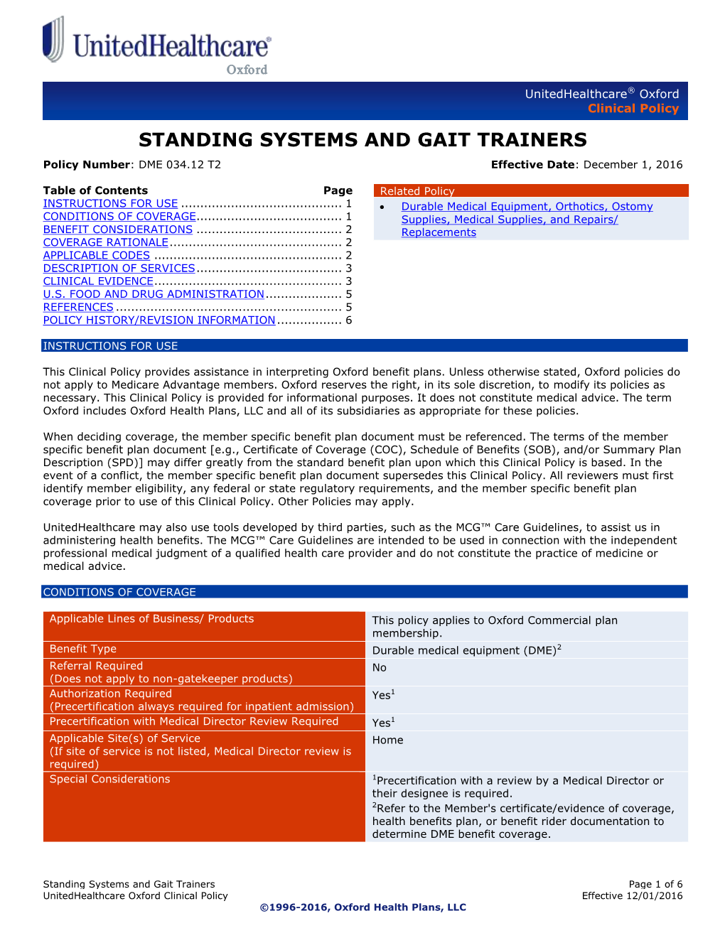 STANDING SYSTEMS and GAIT TRAINERS Policy Number: DME 034.12 T2 Effective Date: December 1, 2016