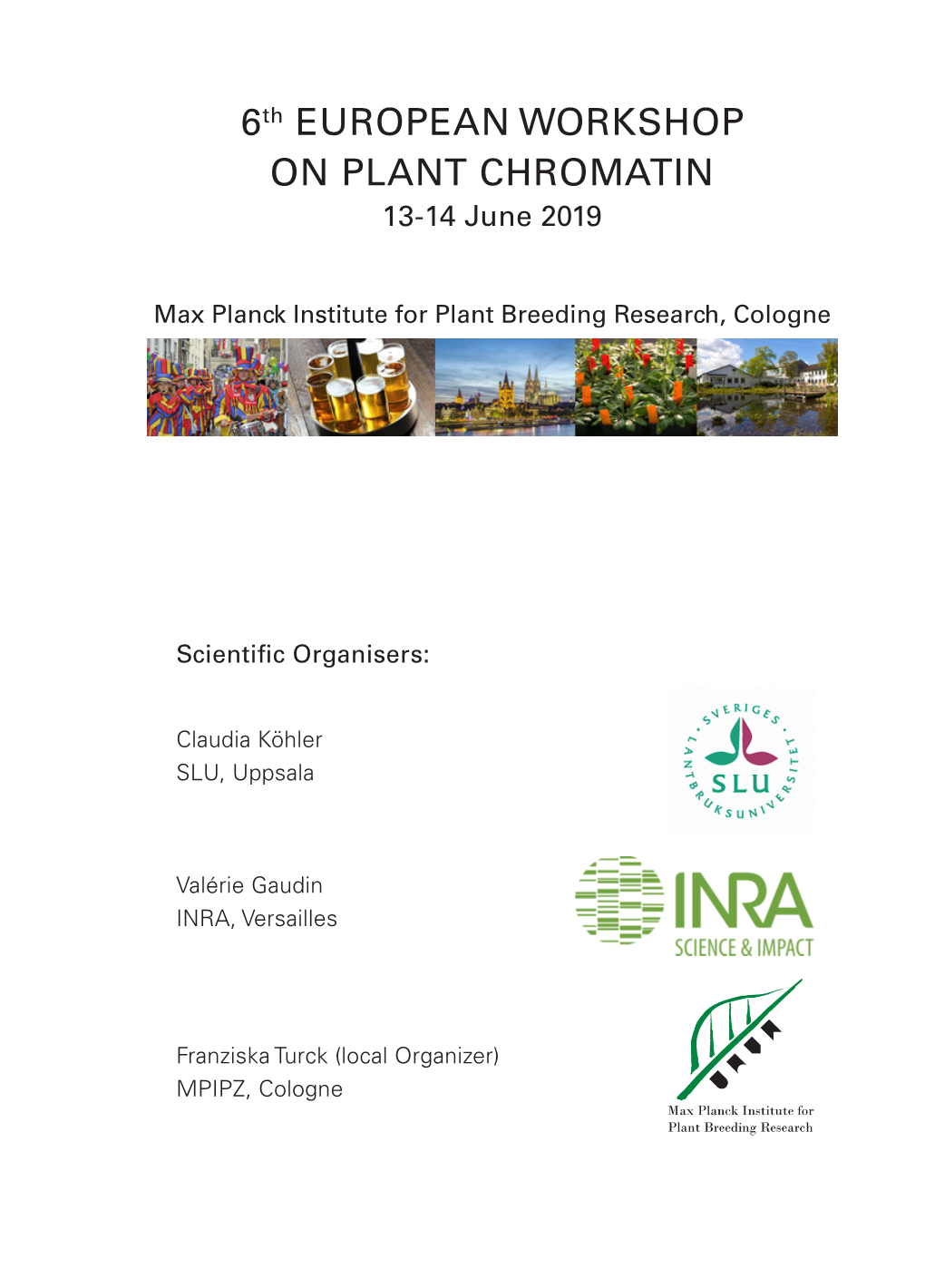 6Th EUROPEAN WORKSHOP on PLANT CHROMATIN 13-14 June 2019