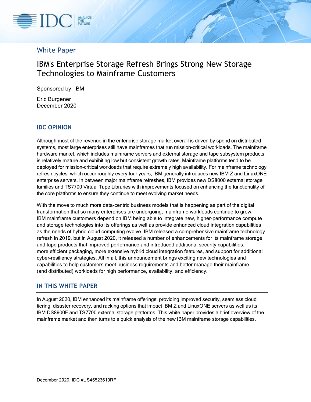 White Paper IBM's Enterprise Storage Refresh Brings Strong New Storage Technologies to Mainframe Customers