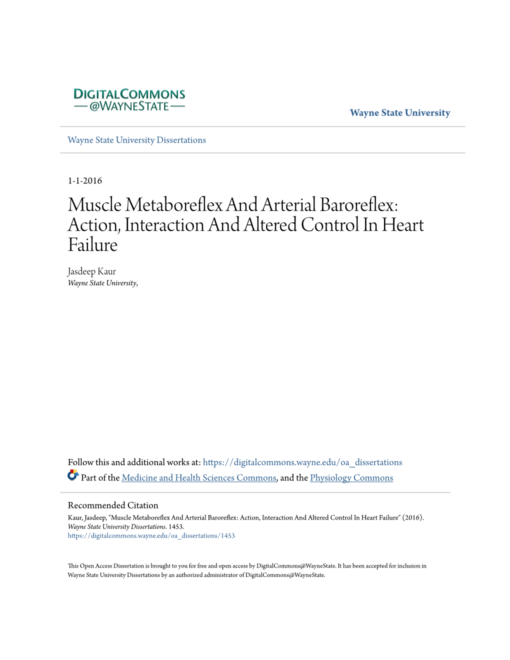 Muscle Metaboreflex and Arterial Baroreflex: Action, Interaction and Altered Control in Heart Failure Jasdeep Kaur Wayne State University