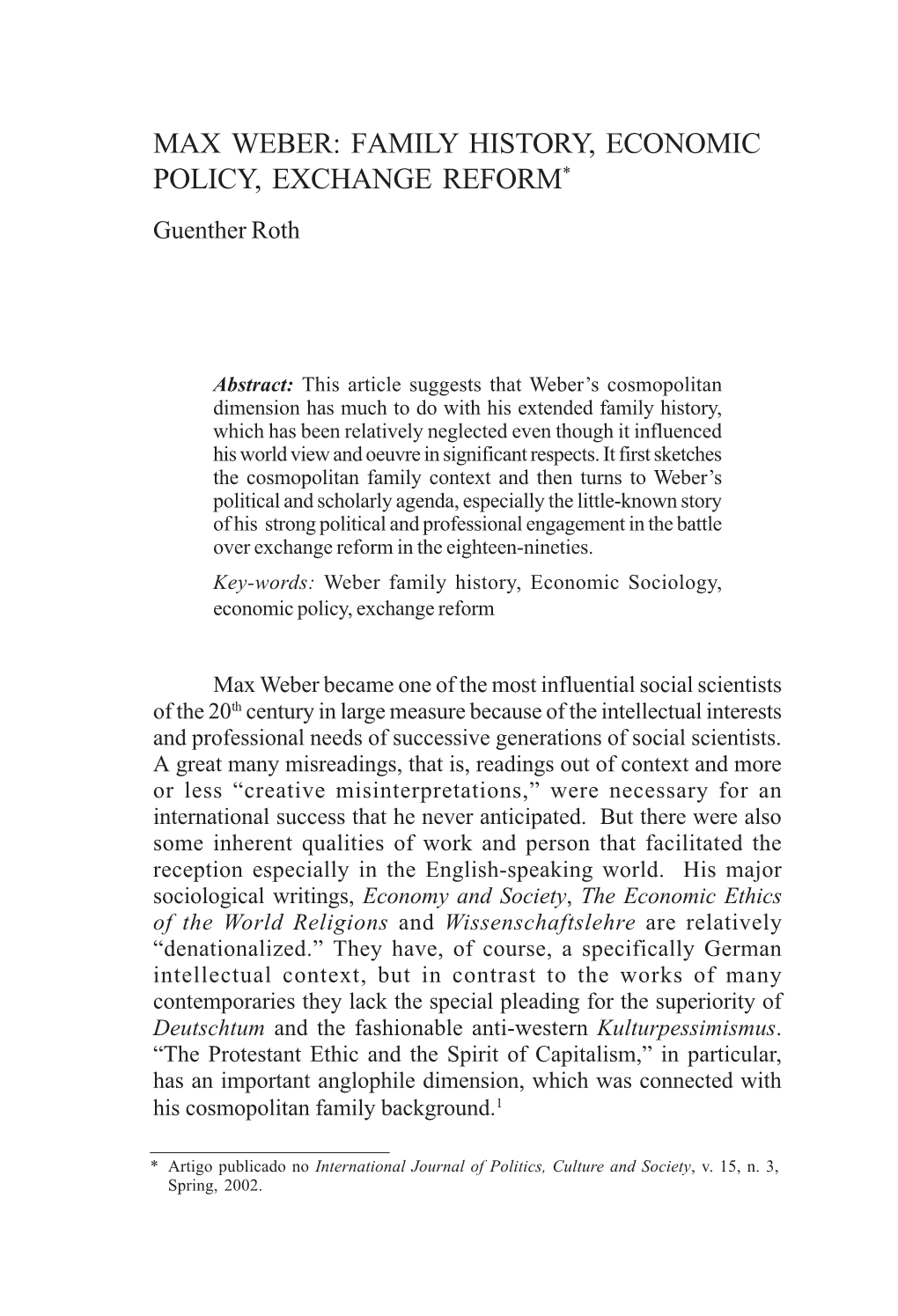 MAX WEBER: FAMILY HISTORY, ECONOMIC POLICY, EXCHANGE REFORM* Guenther Roth