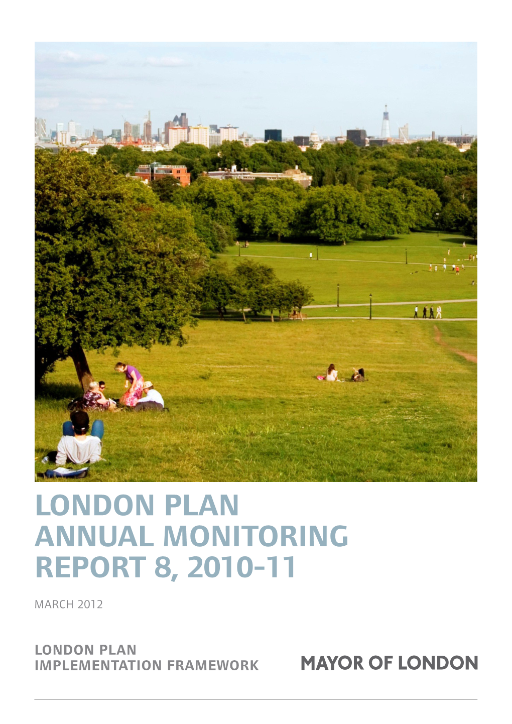 London Plan Annual Monitoring Report 8, 2010-11
