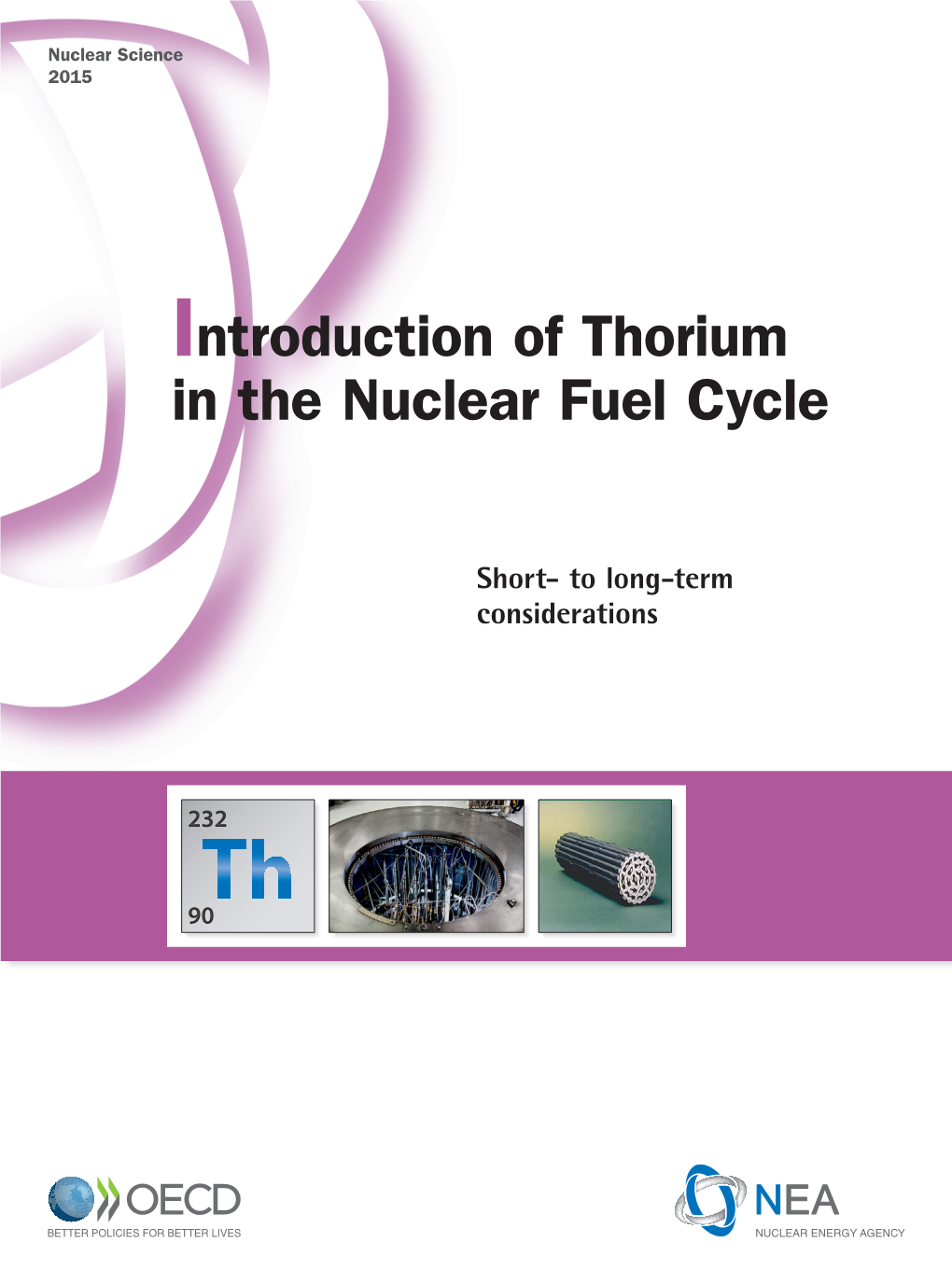 Introduction of Thorium in the Nuclear Fuel Cycle Nuclear Science