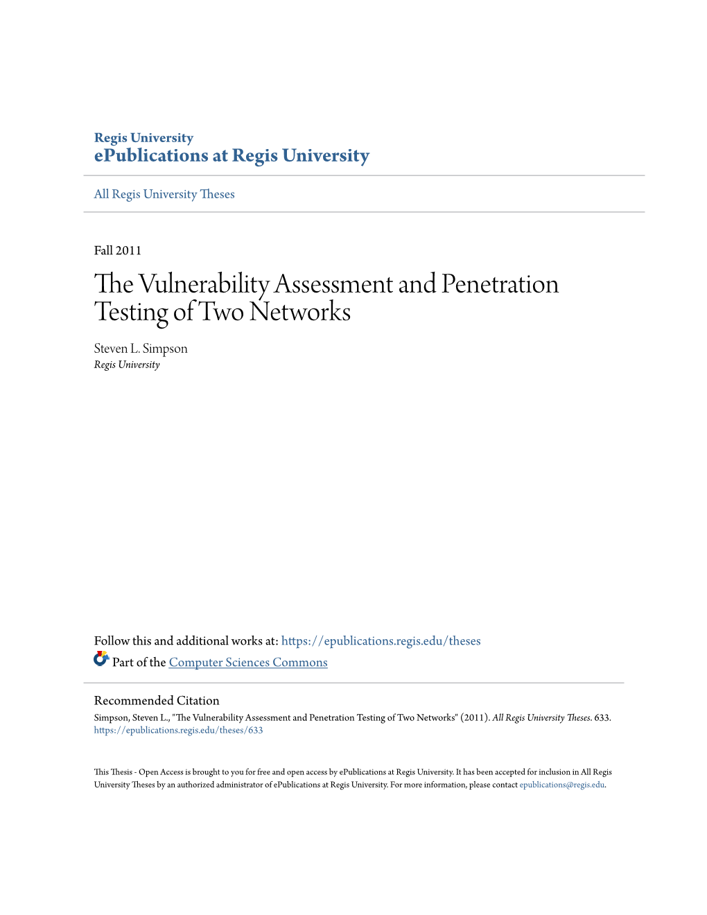 The Vulnerability Assessment and Penetration Testing of Two Networks
