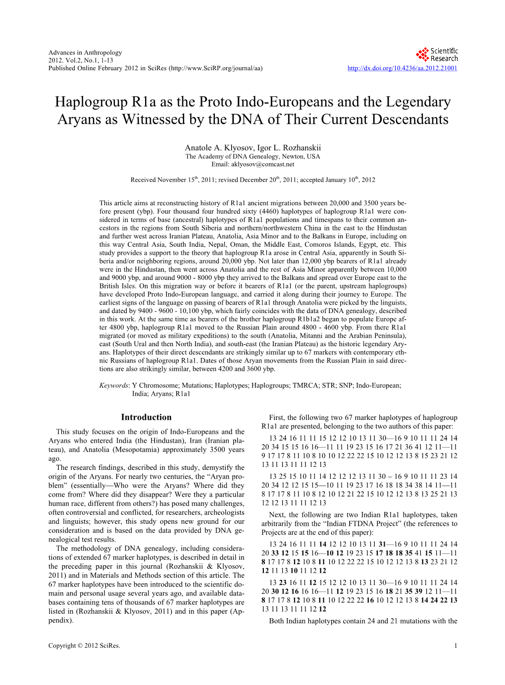 Haplogroup R1a As the Proto Indo-Europeans and the Legendary Aryans As Witnessed by the DNA of Their Current Descendants