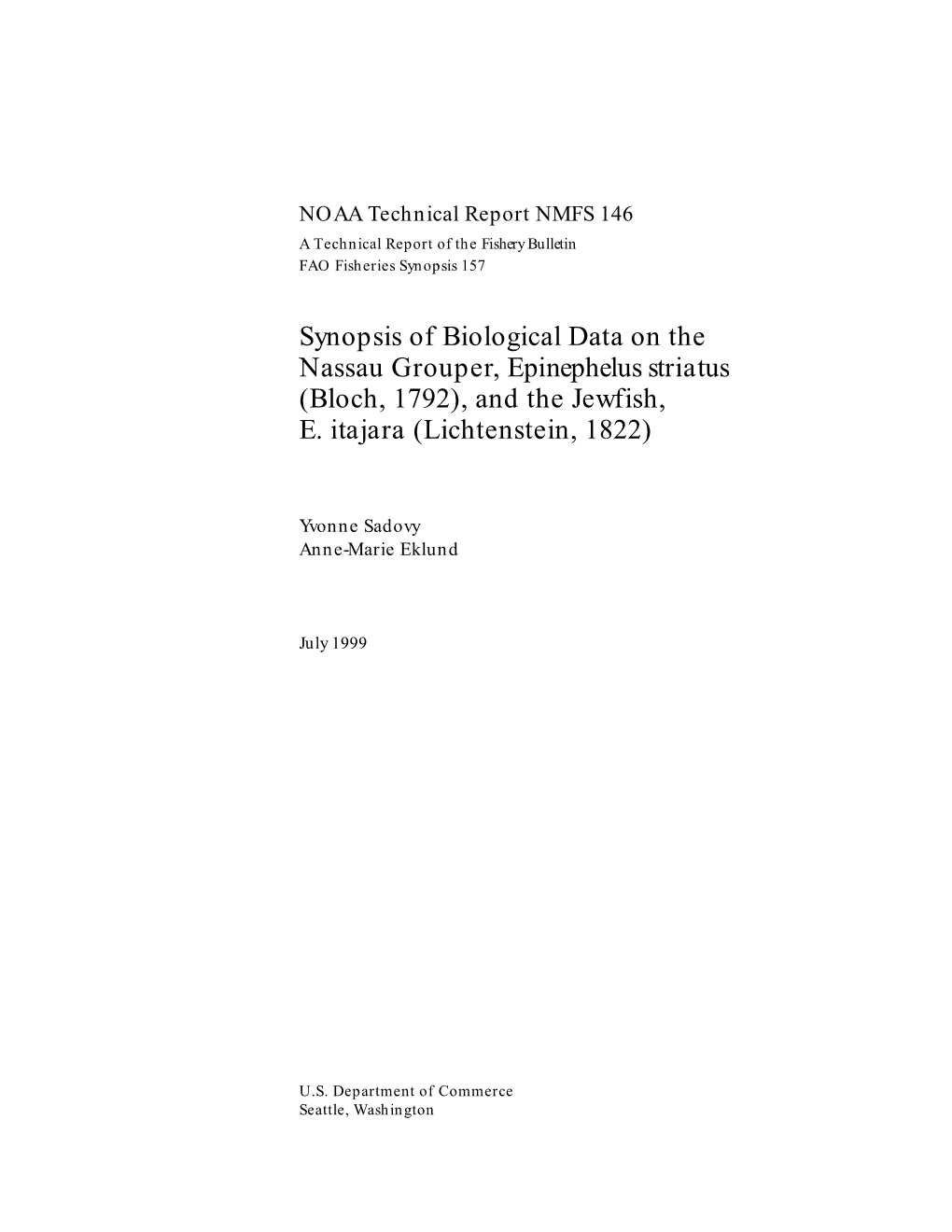 Synopsis of Biological Data on the Nassau Grouper, Epinephelus Striatus (Bloch, 1792), and the Jewfish, E