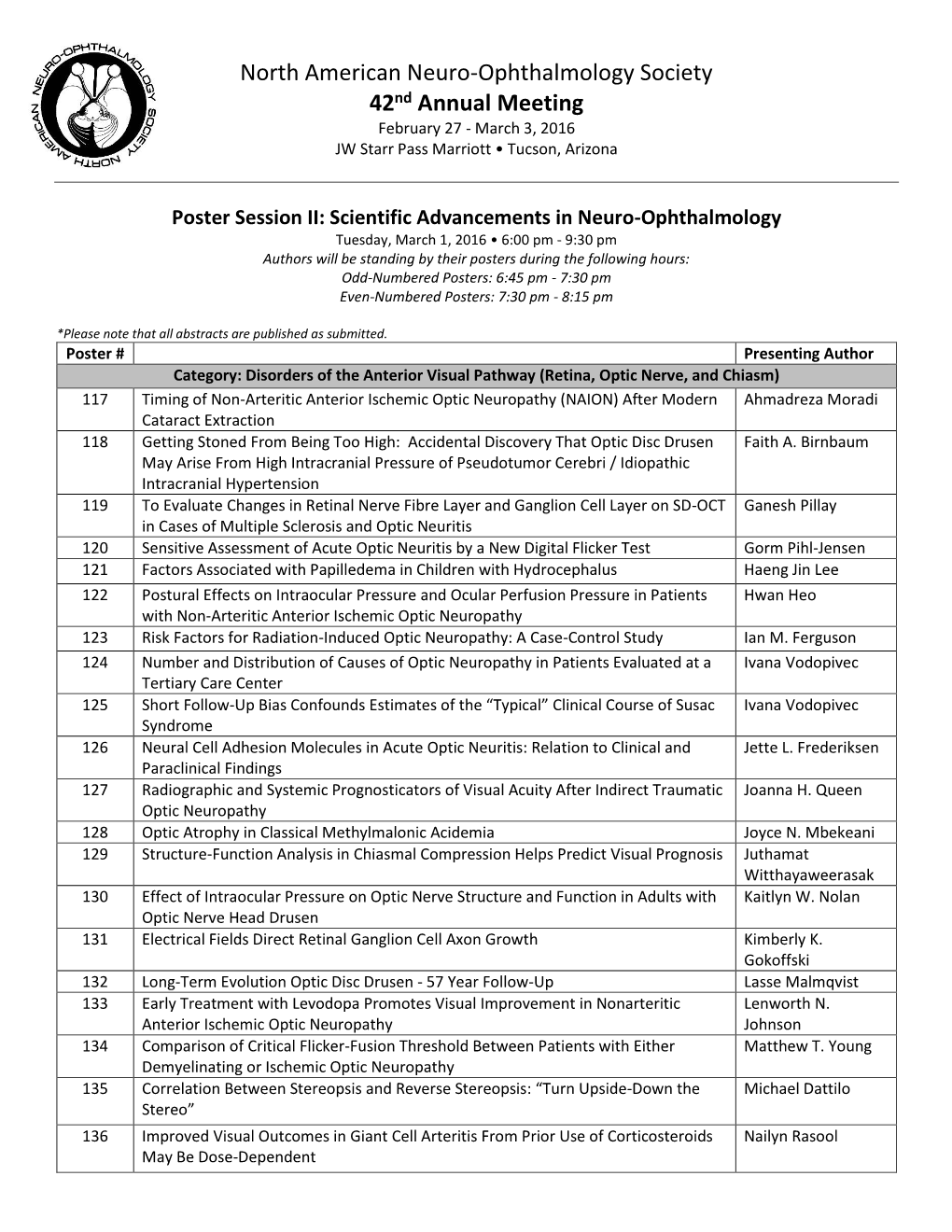 North American Neuro-Ophthalmology Society 42Nd Annual Meeting February 27 - March 3, 2016 JW Starr Pass Marriott • Tucson, Arizona