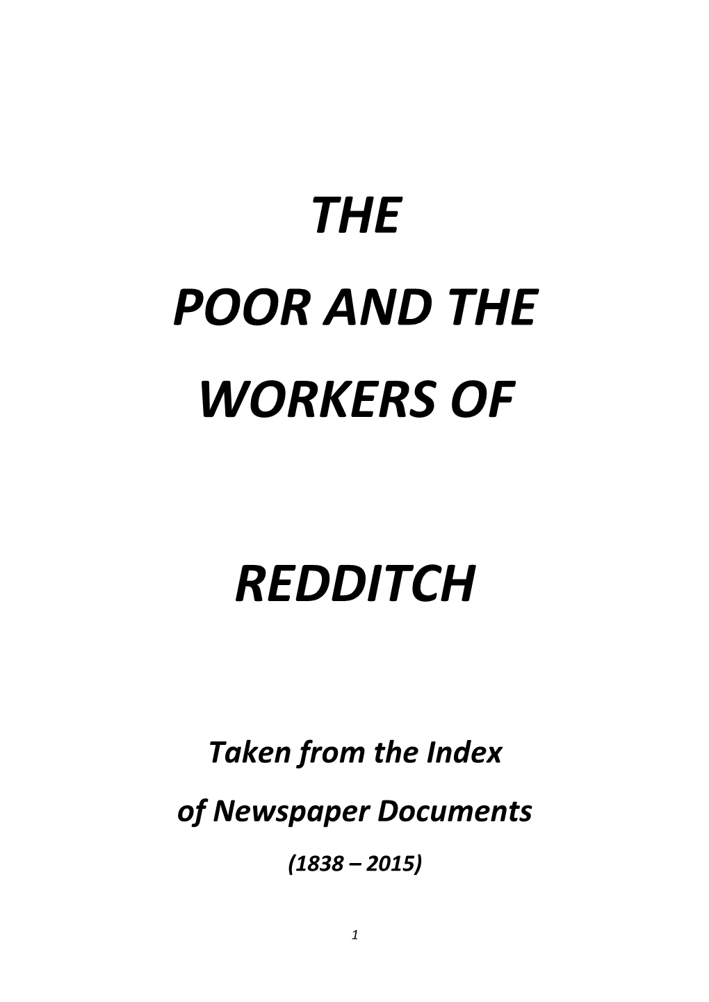 The Poor and the Workers of Redditch” Documents Which Gives an Overall View of Life in Redditch Through the Years, 1838 – 2015