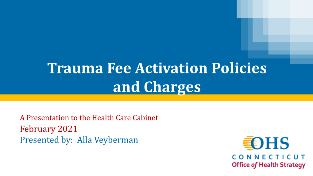 Trauma Fee Activation Policies and Charges