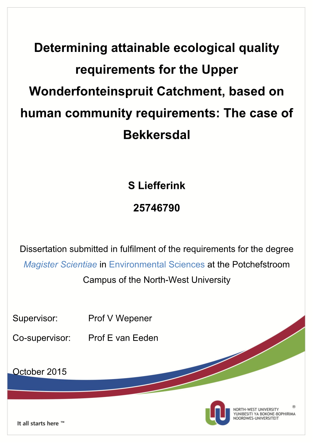 Determining Attainable Ecological Quality Requirements for the Upper Wonderfonteinspruit Catchment, Based on Human Community Requirements: the Case of Bekkersdal