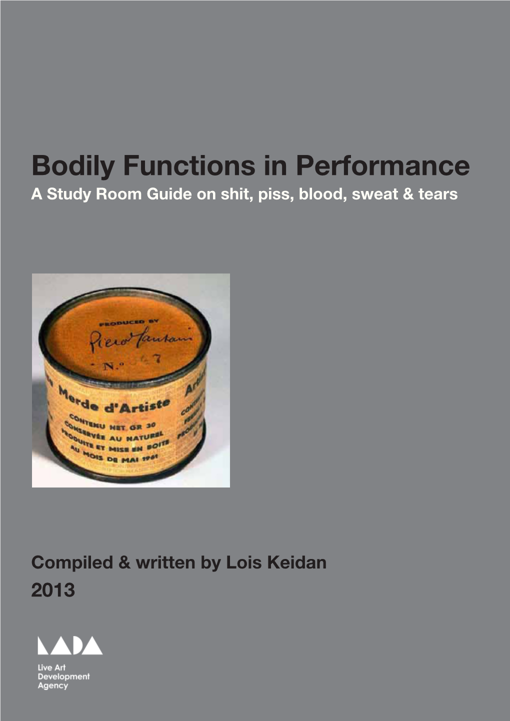 Bodily Functions in Performance a Study Room Guide on Shit, Piss, Blood, Sweat & Tears