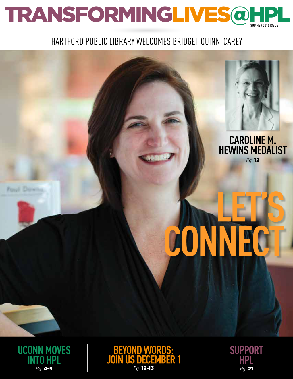 TRANSFORMINGLIVES@HPLSUMMER 2016 ISSUE Hartford Public Library Welcomes Bridget Quinn-Carey