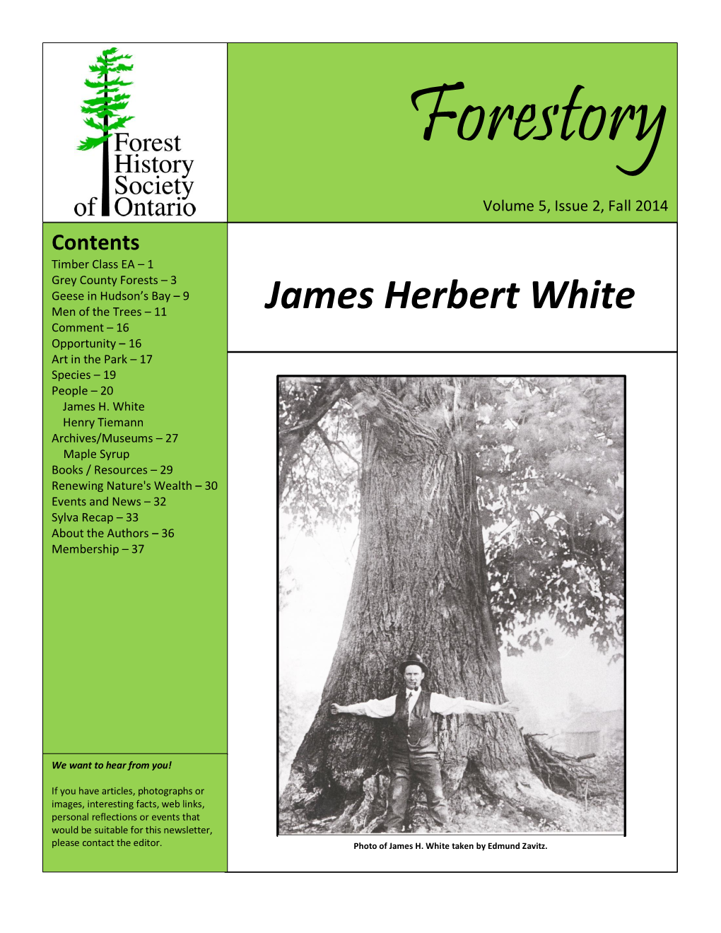 Men of the Trees – 11 James Herbert White Comment – 16 Opportunity – 16 Art in the Park – 17 Species – 19