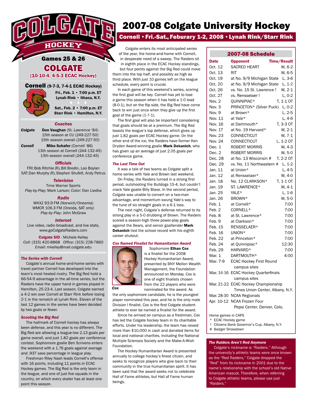 2007-08 Colgate University Hockey Cornell • Fri.-Sat., Feburary 1-2, 2008 • Lynah Rink/Starr Rink