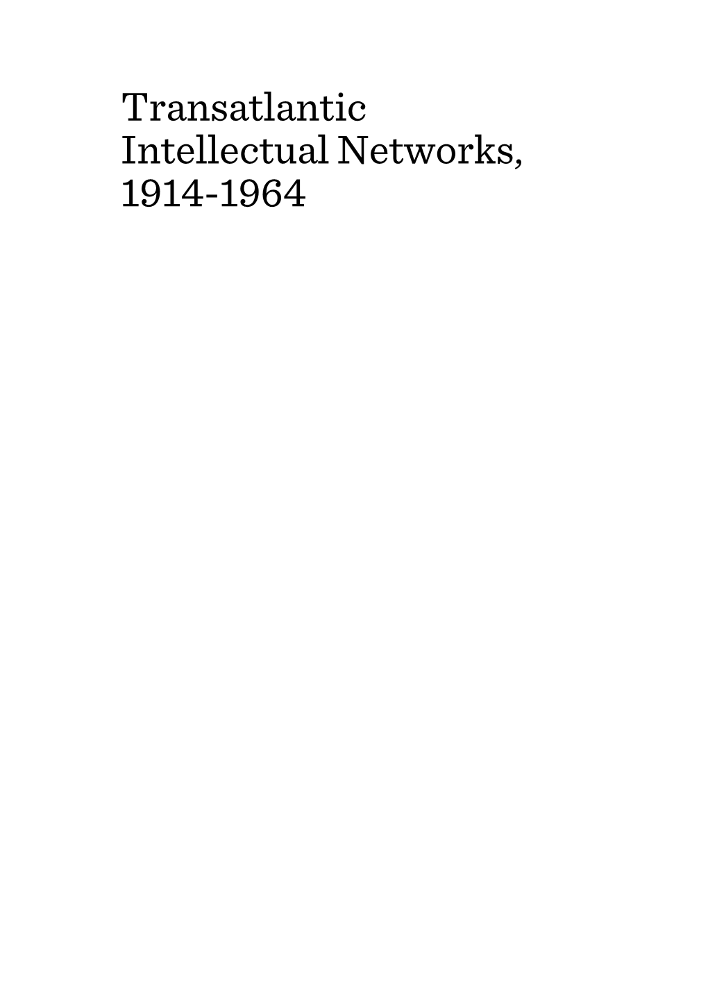 Transatlantic Intellectual Networks, 1914-1964