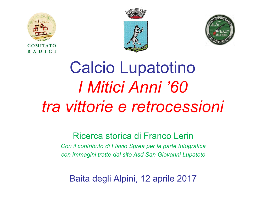 Calcio Lupatotino I Mitici Anni ’60 Tra Vittorie E Retrocessioni