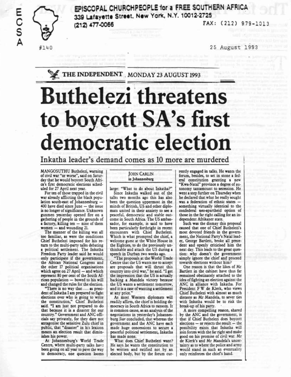 Buthelezi'threatens to Boycott SA's First Democratic Election Inkatha Leader's Demand Comes As 10 More Are Murdered