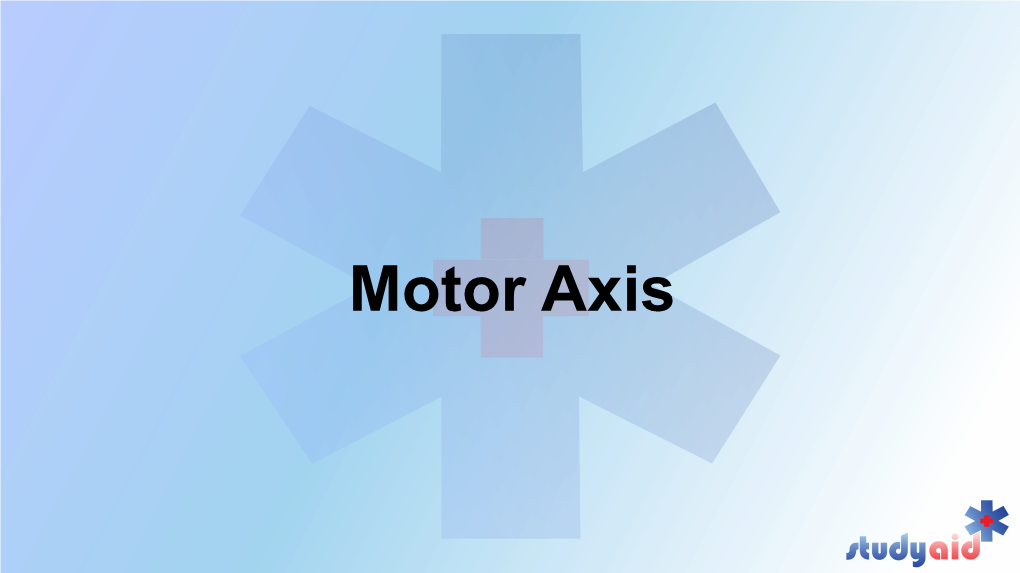 Motor Axis Motor Cortex