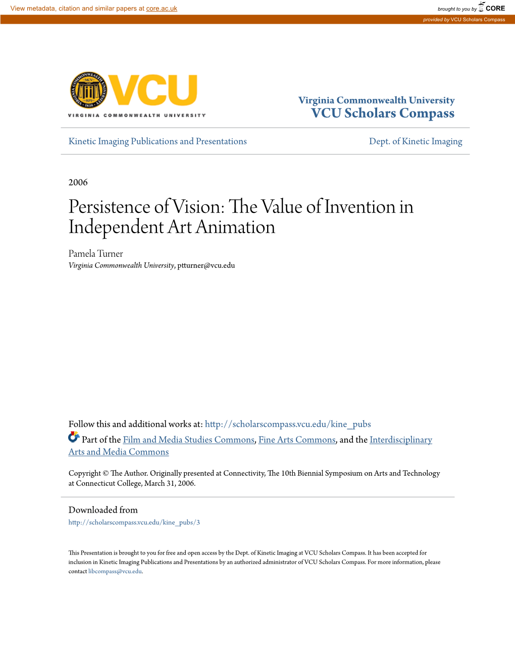 Persistence of Vision: the Aluev of Invention in Independent Art Animation Pamela Turner Virginia Commonwealth University, Ptturner@Vcu.Edu