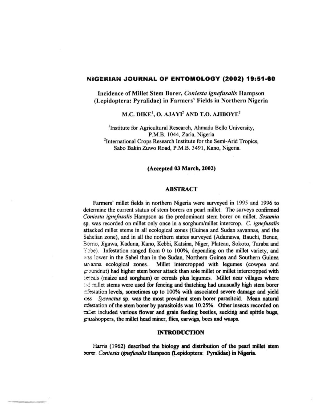 Incidence of Millet Stem Borer, Coniesta Ignefusalis Hampson (Lepidoptera: Pyralidae) in Farmers' Fields in Northern Nigeria