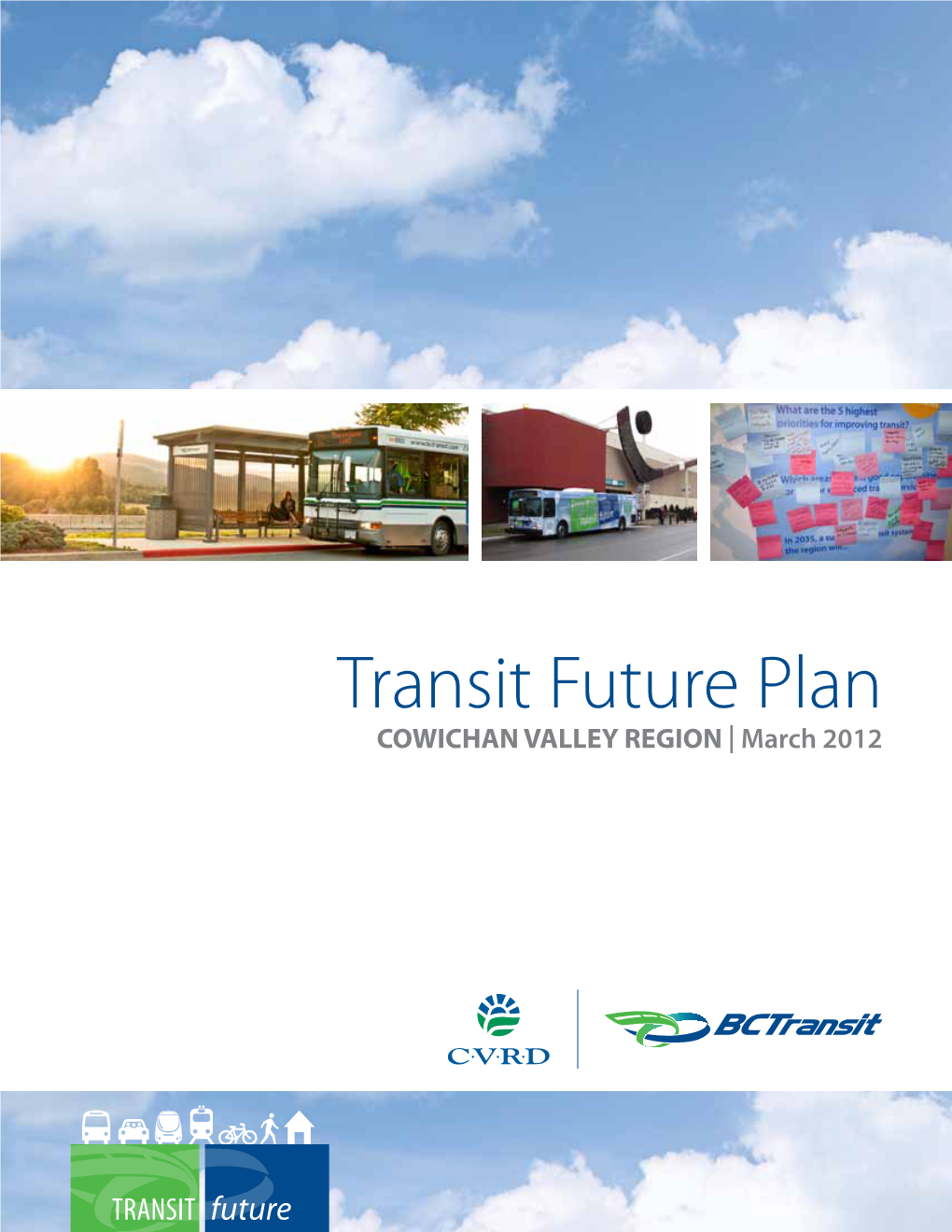 Transit Future Plan COWICHAN VALLEY REGION | March 2012
