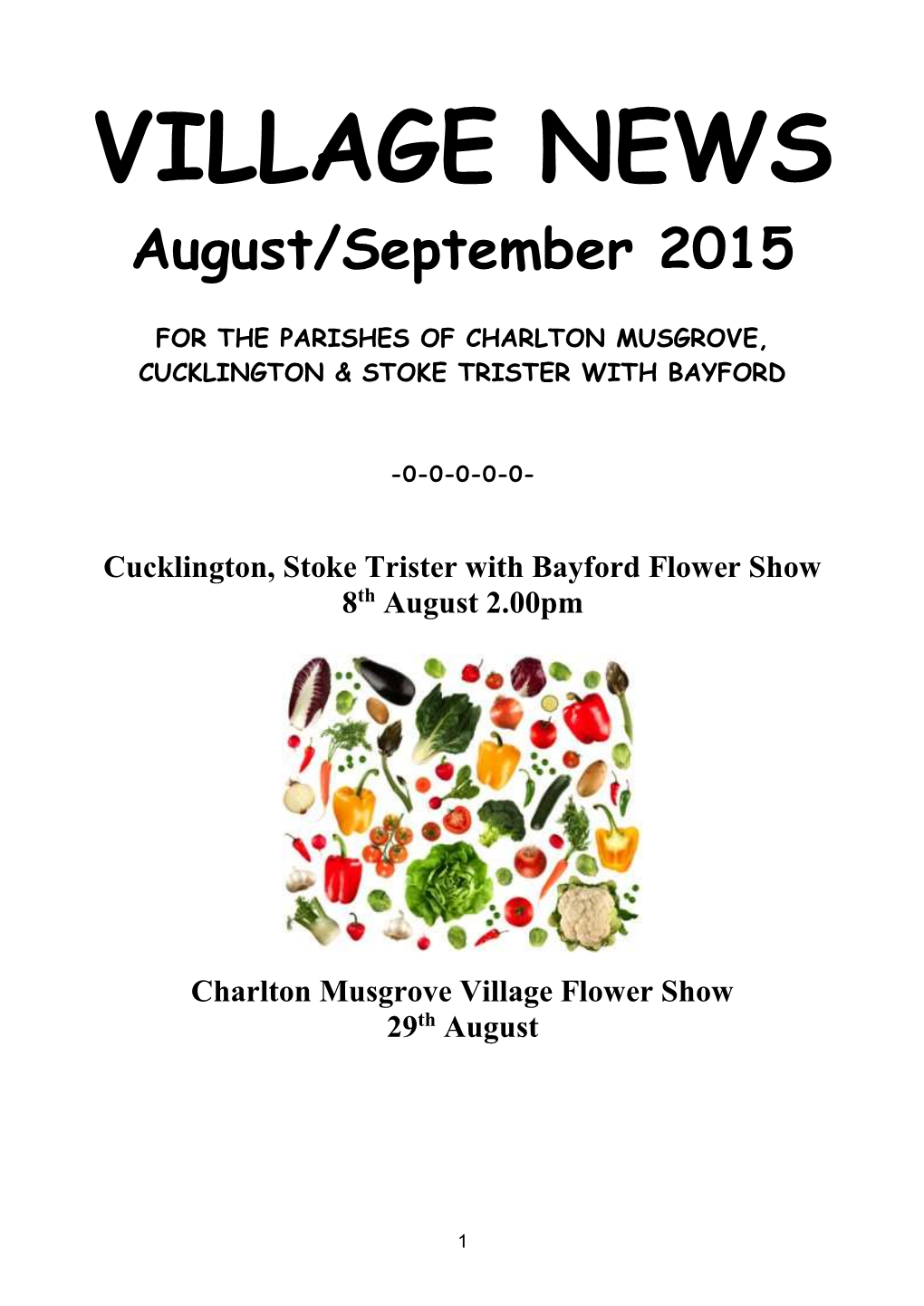 VILLAGE NEWS August/September 2015 for the PARISHES of CHARLTON MUSGROVE, CUCKLINGTON & STOKE TRISTER with BAYFORD