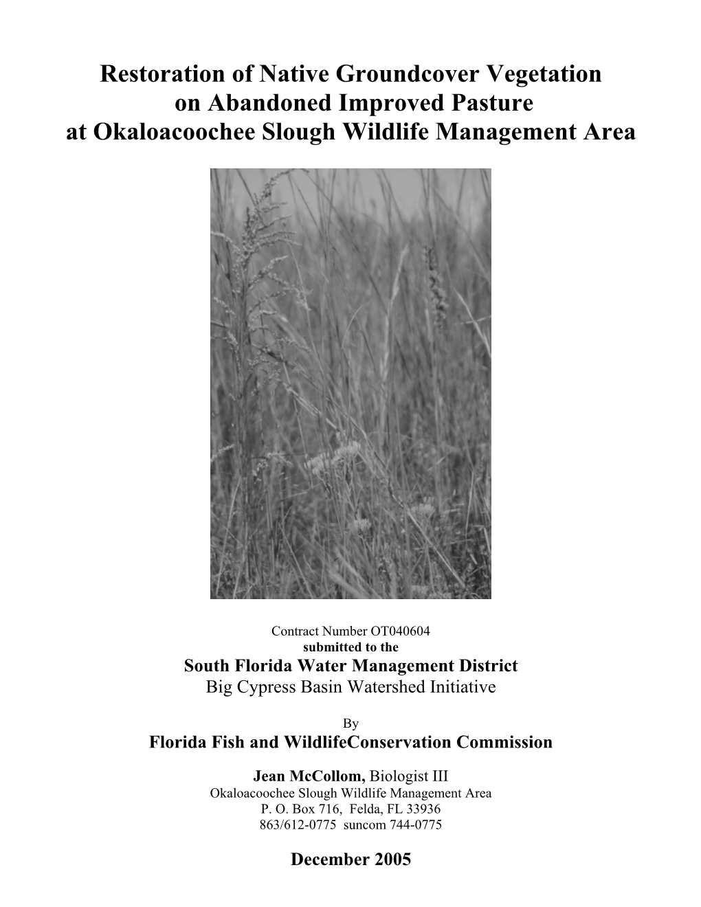 Restoration of Native Groundcover Vegetation on Abandoned Improved Pasture at Okaloacoochee Slough Wildlife Management Area