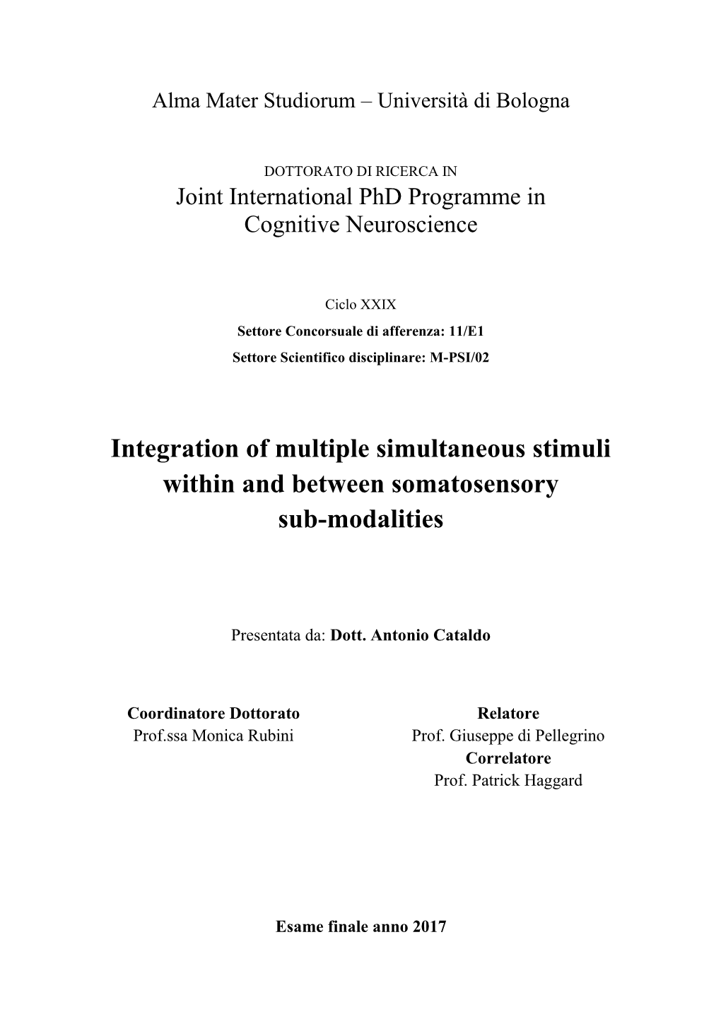 Integration of Multiple Simultaneous Stimuli Within and Between Somatosensory Sub-Modalities