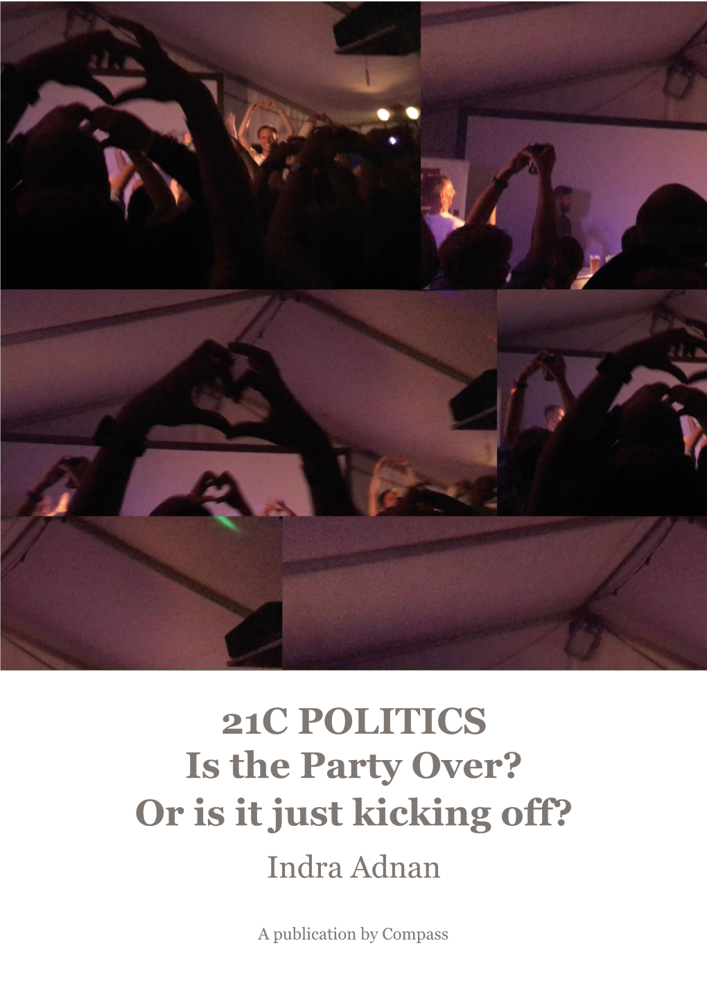 21C POLITICS Is the Party Over? ������������������������� Indra Adnan