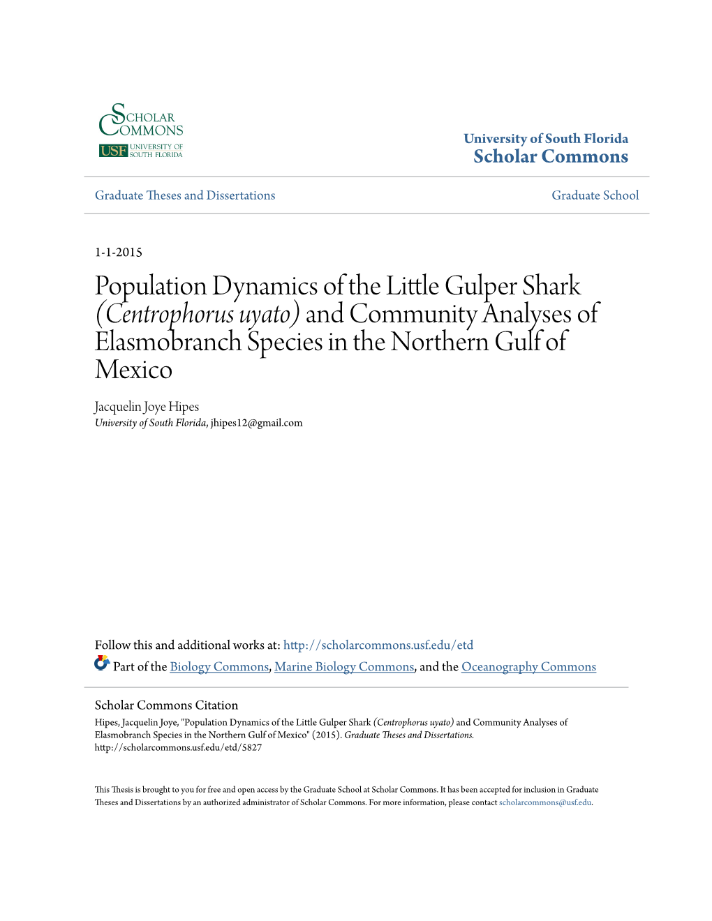 Population Dynamics of the Little Gulper Shark (Centrophorus Uyato) and Community Analyses