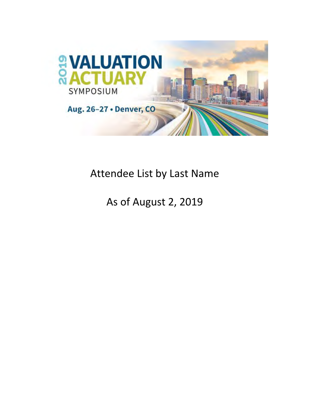 Attendee List by Last Name As of August 2, 2019
