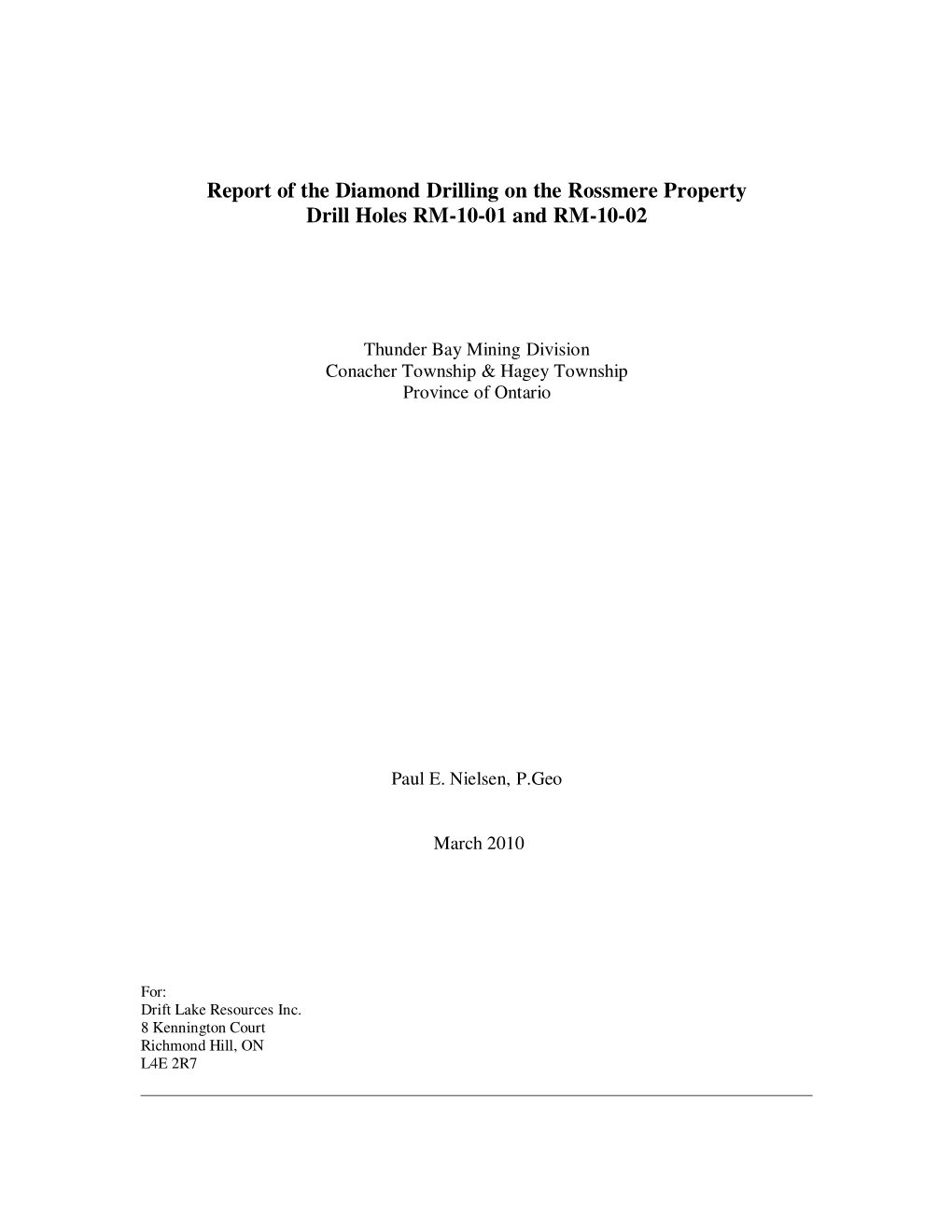 Report of the Diamond Drilling on the Rossmere Property Drill Holes RM-10-01 and RM-10-02