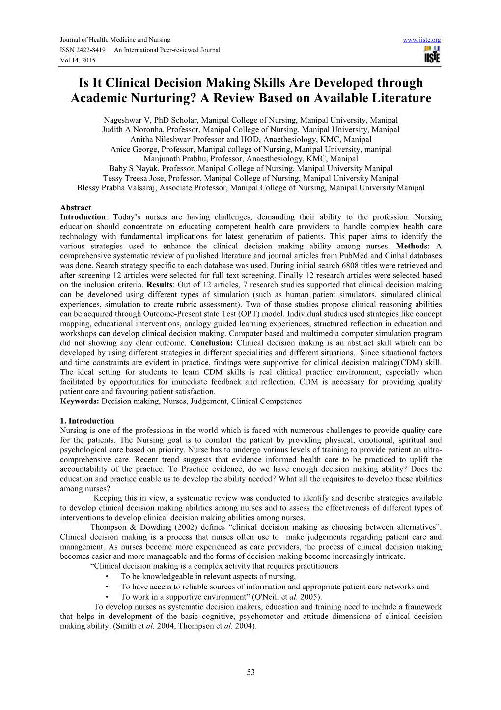 Is It Clinical Decision Making Skills Are Developed Through Academic Nurturing? a Review Based on Available Literature