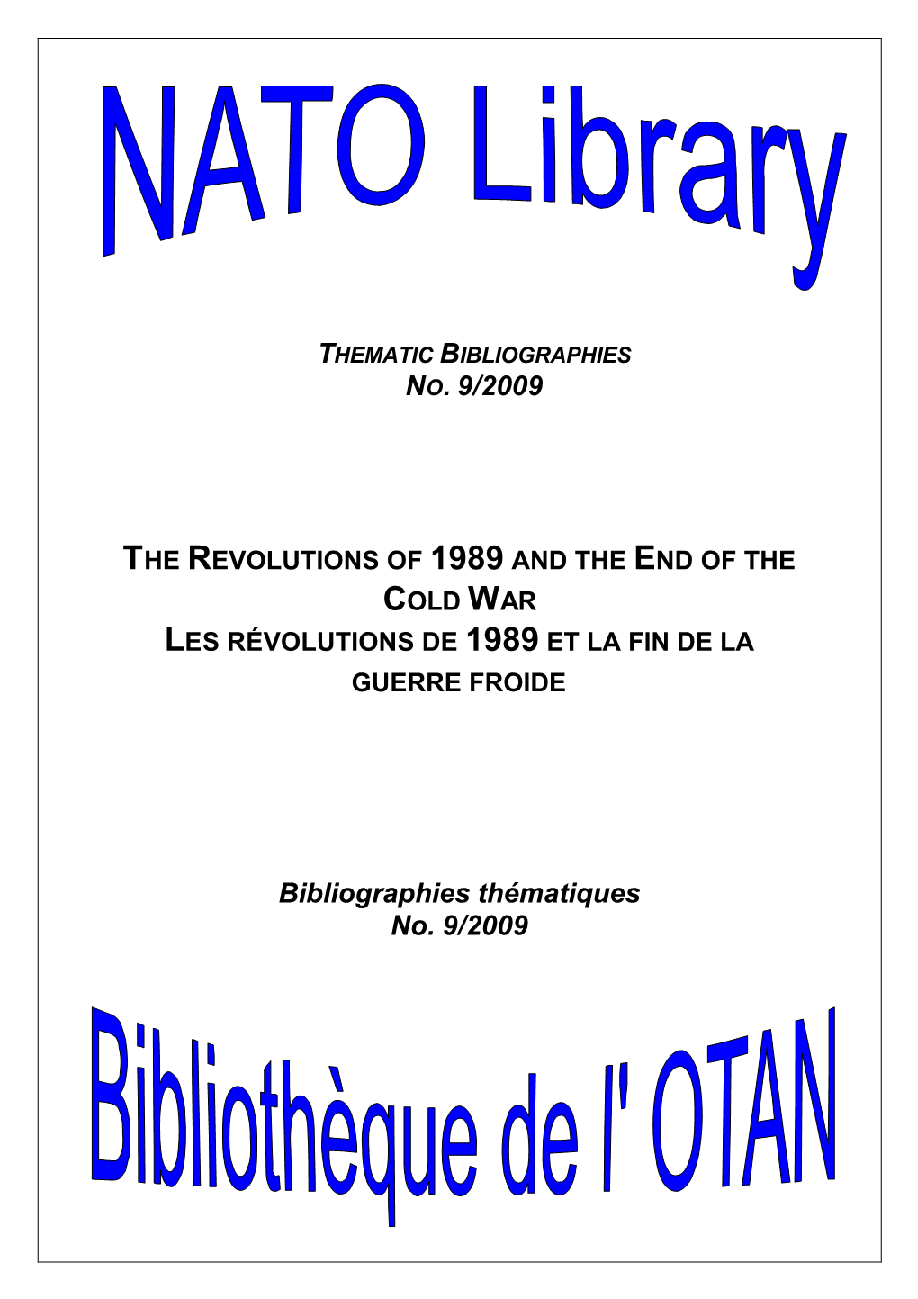 The Revolutions of 1989 and the End of the Cold War Les Révolutions De 1989 Et La Fin De La Guerre Froide